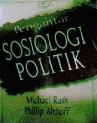 Image of PENGANTAR SOSIOLOGI POLITIK